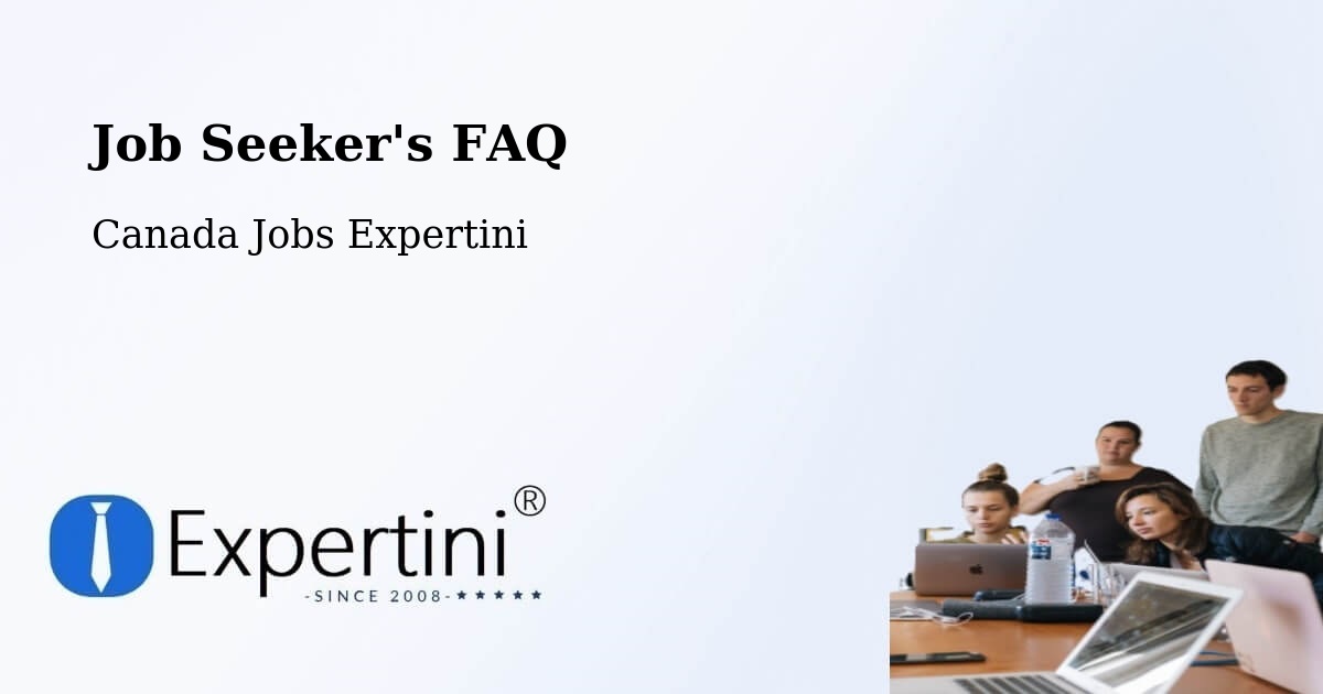 Job Seeker FAQ – Alberton - Canada Jobs Expertini